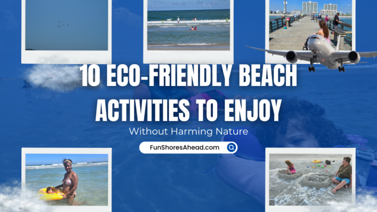 10 Eco-Friendly Beach Activities To Enjoy Without Harming Nature