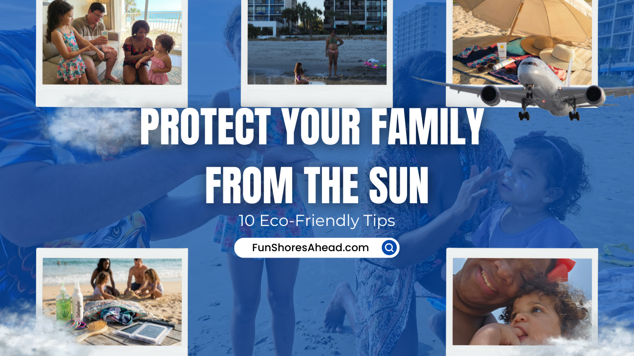 How_To_Protect_Your_Family_From_the_Sun_at_the_Beach_10_Eco-Friendly_Ways