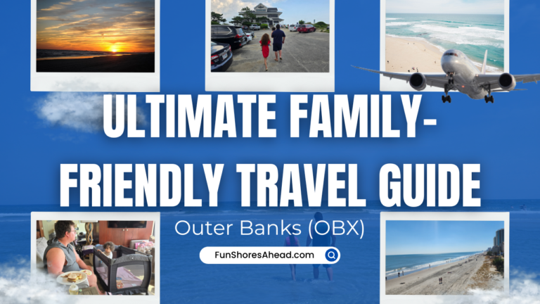 The_Ultimate_Family-Friendly_Travel_Guide_To_Visiting_The_Outer_Banks_OBX