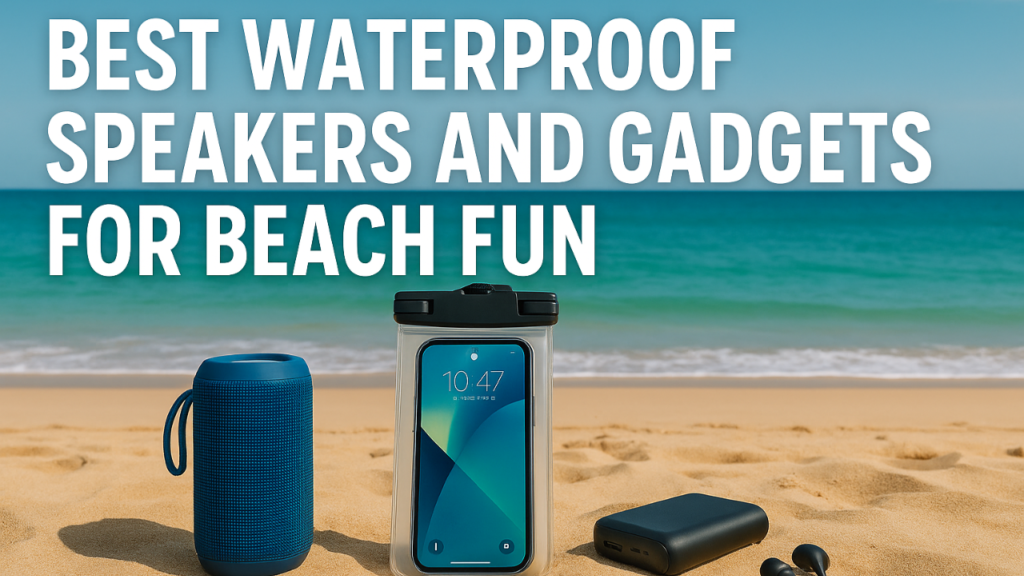 best-waterproof-speakers-and-gadgets-for-beach-fun