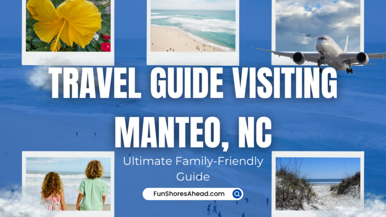 ultimate-family-friendly-travel-guide-visiting-manteo-roanoke-island-north-carolina
