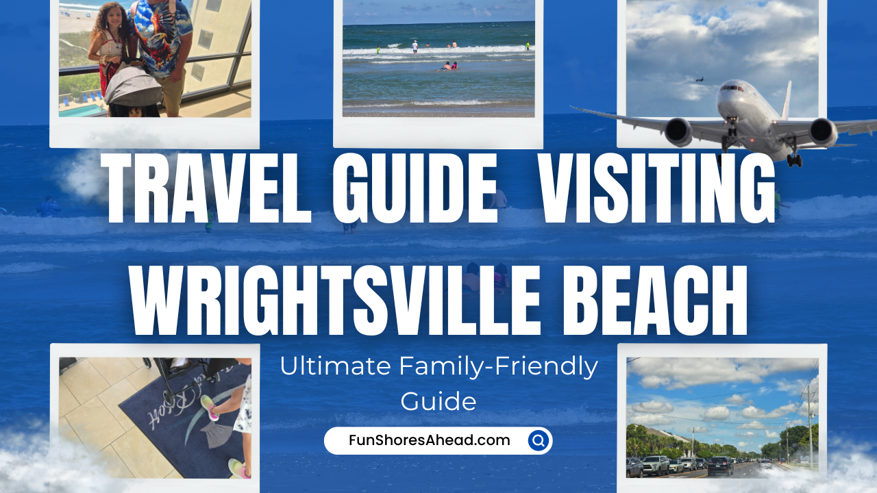 ultimate-family-friendly-travel-guide-visiting-wrightsville-beach