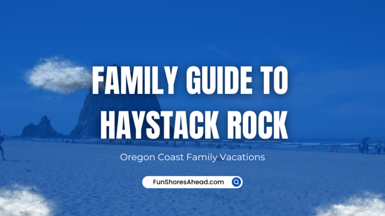 Family_Guide_To_Haystack_Rock_For_Oregon_Coast_Family_Vacations
